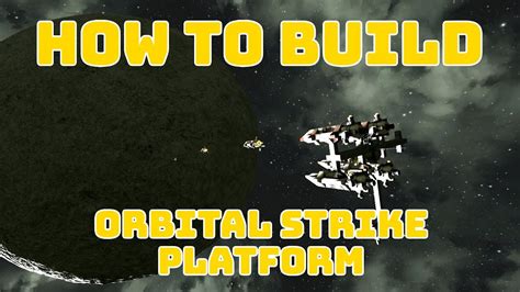 Space Engineers How To Build A Simple Orbital Strike Platform Youtube