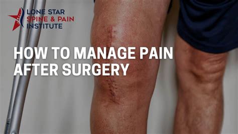 How To Manage Pain After Surgery Lone Star Spine And Pain