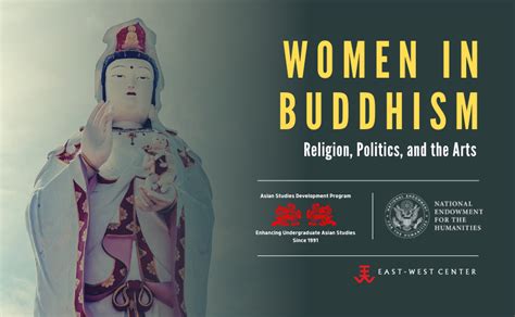 Women In Buddhism Religion Politics And The Arts East West Center