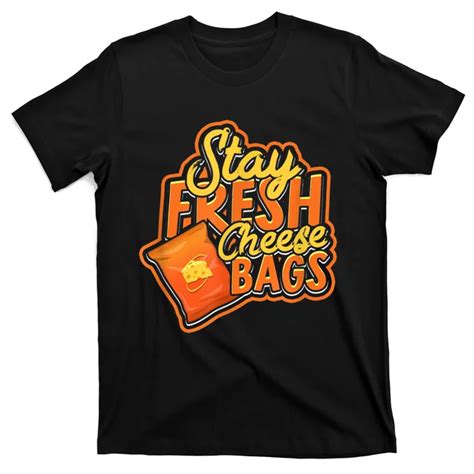 Stay Fresh Cheese Bags Dairy Cream Cheese And Parmesan T Shirt