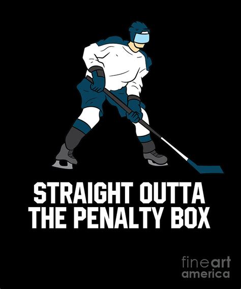 Hockey Player Straight Outta The Penalty Box Hockey Enforcer Digital
