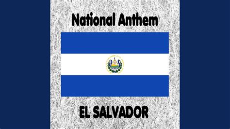 El Salvador Himno Nacional De El Salvador Salvadorean National