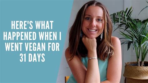 Heres What Happened When I Went Vegan For 31 Days Youtube