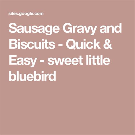 Sausage Gravy And Biscuits Quick And Easy Sweet Little Bluebird