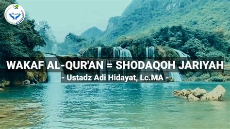 Wakaf Al Qur An Shodaqoh Jariyah Ustadz Adi Hidayat Lc Ma Youtube