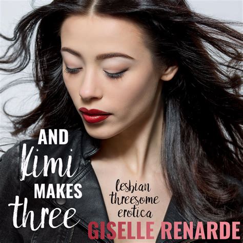 And Kimi Makes Three Lesbian Threesome Erotica Audiobook On Spotify