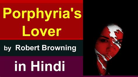 Porphyrias Lover In Hindi By Robert Browning Youtube