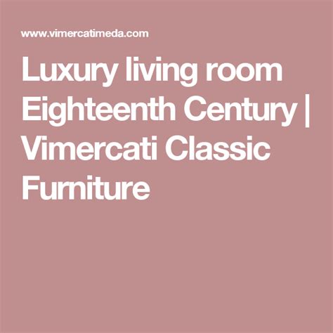 Luxury Living Room Eighteenth Century Vimercati Classic Furniture