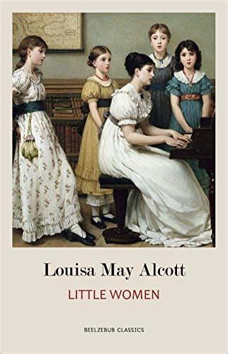 Little Women The Original Classic Novel Kindle Edition By Alcott