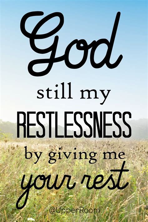 God Still My Restlessness By Giving Me Your Rest Cool Words