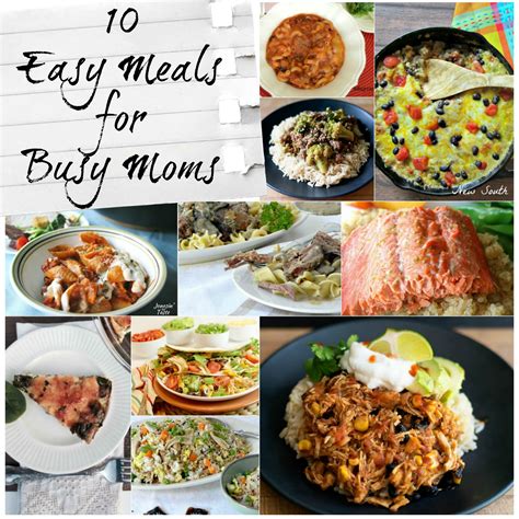 10 Easy Meals For Busy Moms New South Charm