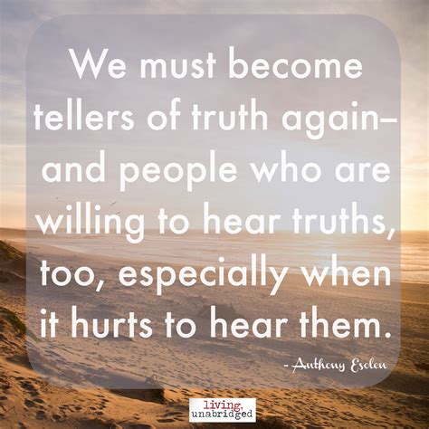 Words On Wednesday Tellers And Hearers Of Truth Living Unabridged