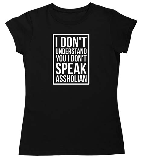 Buy Quote Tshirts Online India Funny Sarcastic I Dont Speak Assholian