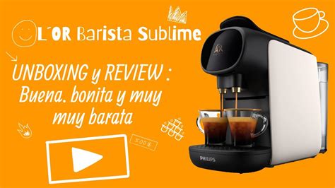 LOR Barista Sublime Unboxing y review en español 4K ES MUY BUENA