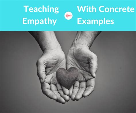 Teaching Empathy With Concrete Examples The Educators Room