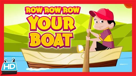 Row, row, row your boat gently down the stream merrily, merrily, merrily, merrily life is but a dream. ROW ROW ROW YOUR BOAT Nursery Rhyme - YouTube