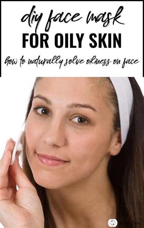 Diy Face Mask For Oily Skin How To Naturally Solve Oiliness On Face