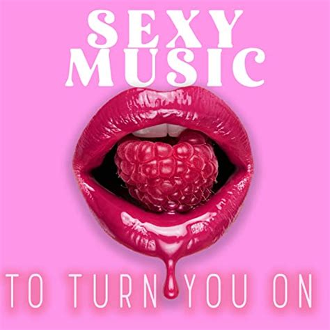 Sexy Music To Turn You On Erotic Beats For Cuddling Kissing Having