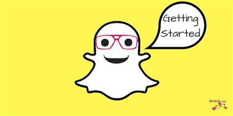 Snapchat For Beginners From Getting Started To Getting Noticed It S
