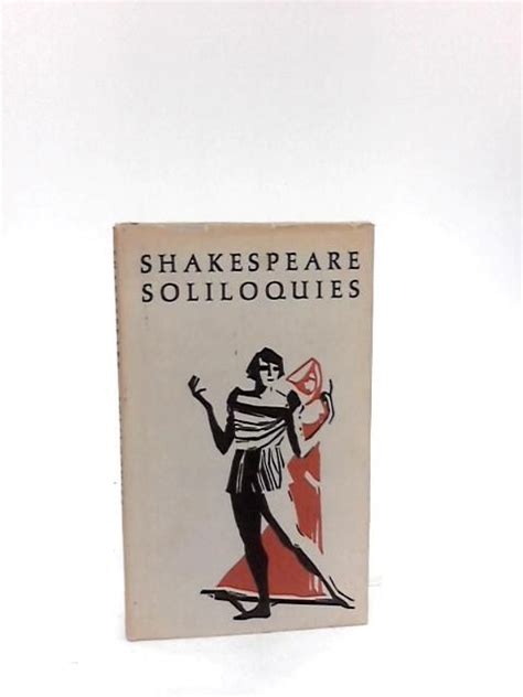Soliloquies And Speeches From The Plays Of William Shakespeare By William Shakespeare