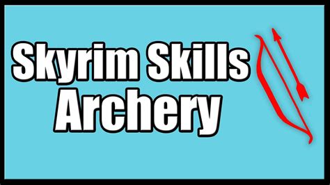 Skyrim Skills Archery Levelingandimportant Perks Youtube