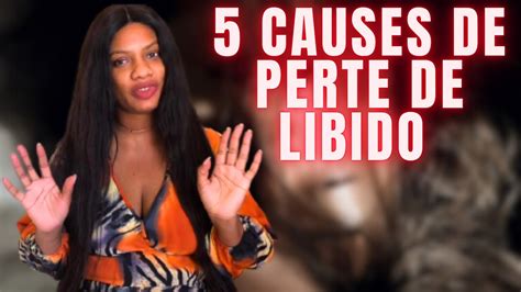 5 PRINCIPALES CAUSES D UNE PERTE DE LIBIDO Avec Succesmaster YouTube