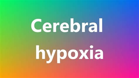 Cerebral Hypoxia Medical Definition Youtube