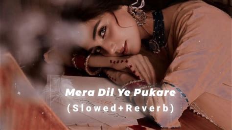 Mera Dil Ye Pukare Aaja Lofi Slow Reverb Heartline Status