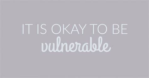 Its Ok To Be Vulnerable Talk Less Say More