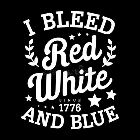 American Typography Quote I Bleed Red White And Blue Stock Vector