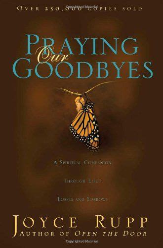 Bestseller Books Online Praying Our Goodbyes A Spiritual Companion