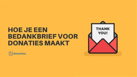 Hoe Je Een Bedankbrief Voor Donaties Maakt Nonprofit Blog