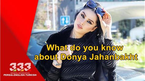 What Do You Know About Donya Jahanbakht Youtube