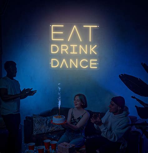 Buy Eat Drink Dance Led Neon Party Sign Online Neonchamp