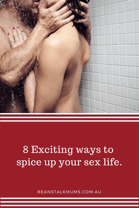 Exciting Ways To Spice Up Your Sex Life Beanstalk Mums