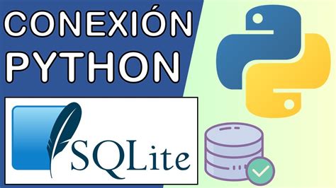 Python Conexi N Con Sqlite Creaci N De Base De Datos Portable Youtube