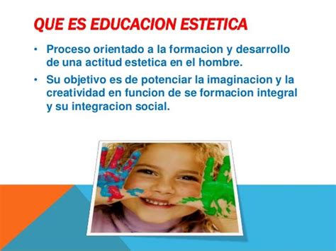 Educación Estética Educación estética Formación y desarrollo Educación artística