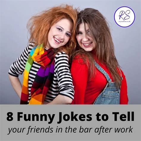 8 Funny Jokes To Tell Your Friends In The Bar After Work Funny Jokes