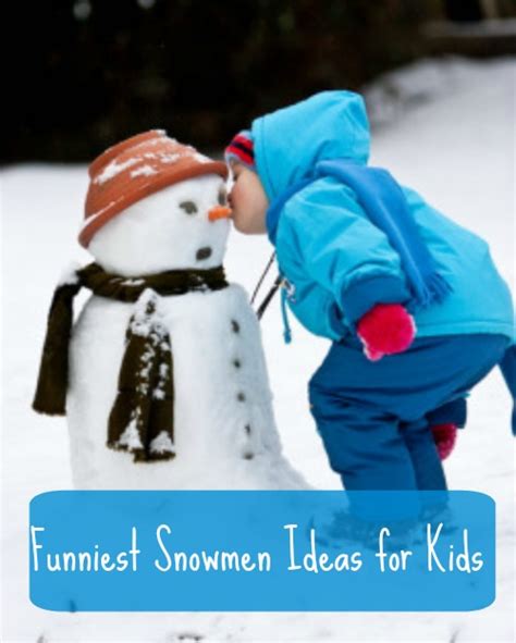 Unique Snowmen Ideas To Build With Kids Fun With Kids