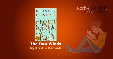 The Four Winds By Kristin Hannah Book Review Active Reader Book