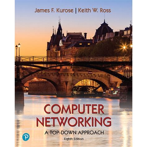 Computer Networking A Top Down Approach 8th Edition James F Kurose