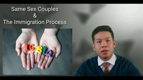Same Sex Marriage And The Immigration Process Youtube