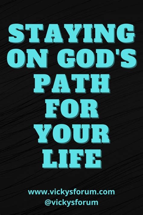 Embracing Our Life Journey Following The Path God Has For You