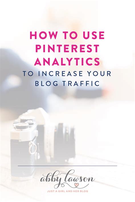 how to use pinterest analytics to increase your blog traffic abby lawson
