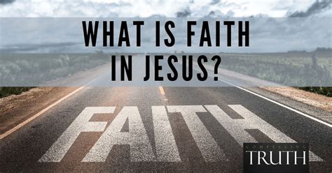 What Is Faith In Jesus What Does It Mean To Have Faith In Jesus