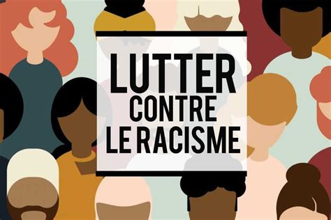 Lutter Contre Le Racisme Et La Discrimination Est Un Effort Quotidien