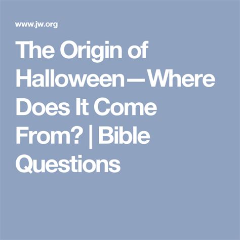 The Origin of Halloween—Where Does It Come From? | Bible Questions ...