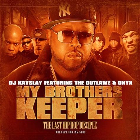 Dj Kay Slay Ft The Outlawz And Onyx My Brothers Keeper