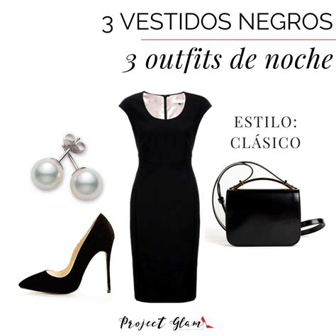 Oufits Con Vestido Negro C Ctel De Fiesta Y Formal Project Glam