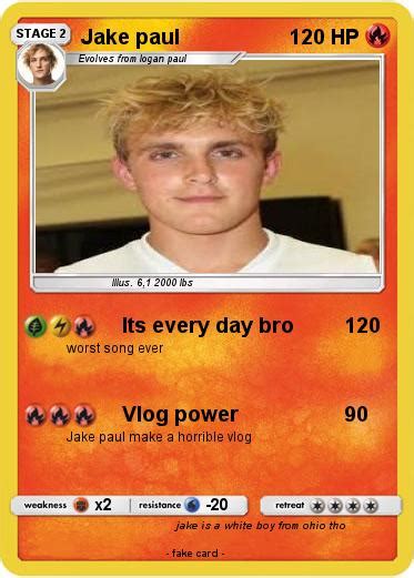 Pokémon Jake Paul 45 45 Its Every Day Bro My Pokemon Card
